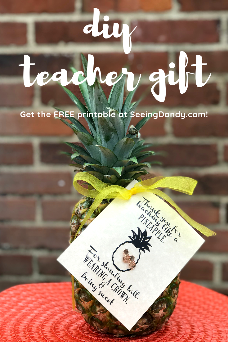DIY teacher gift with pineapple quote and pineapple earrings.