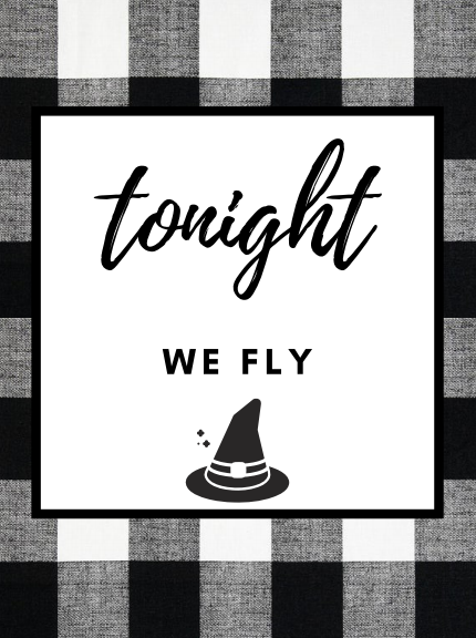 Tonight we fly free Hocus Pocus quote printable with black and white buffalo check style for fall.