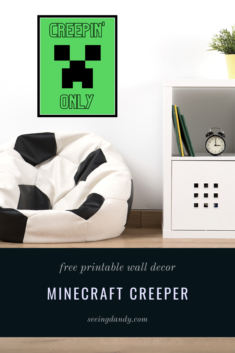 minecraft creeper printable, minecraft bedroom decor, minecraft poster, creepin only, free printable wall print, minecraft decorations, boys room, video gaming room, soccer bean bag chair, kids bedroom decorating, minecraft decor ideas