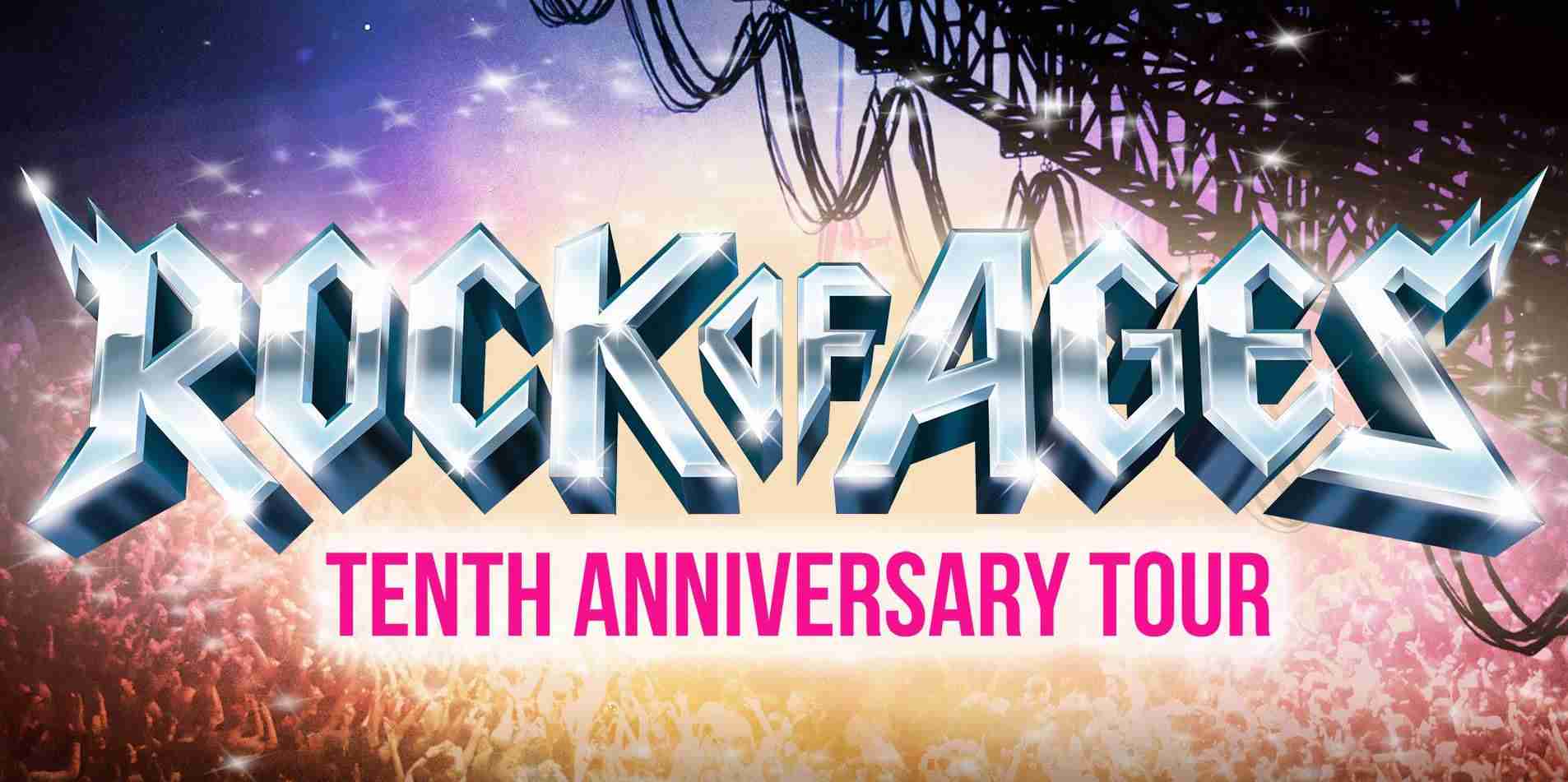 Rock Of Ages 10th Anniversary tour.